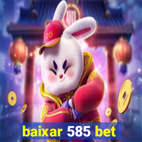 baixar 585 bet